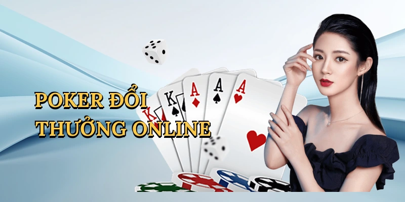 Poker đổi thưởng online