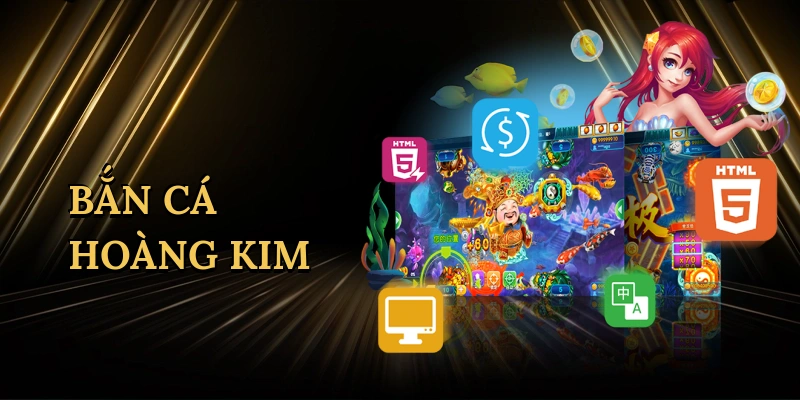 ban-ca-hoang-kim-1
