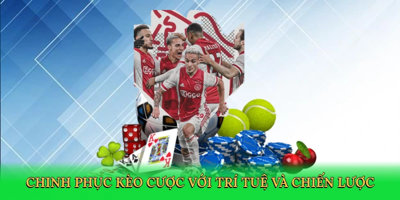 chinh-phuc-keo-cuoc-voi-tri-tue-va-chien-luoc-3