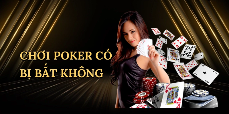 choi-poker-co-bi-bat-khong-1