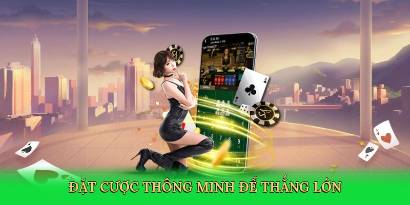 dat-cuoc-thong-minh-de-thang-lon-3