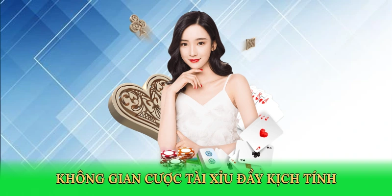 Không gian cược tài xỉu đầy kịch tính
