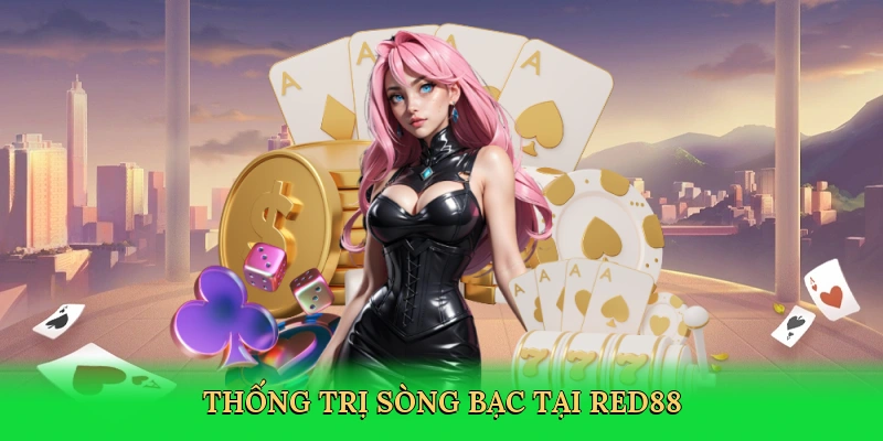 Thống trị sòng bạc tại RED88