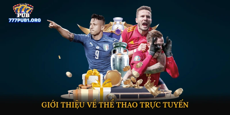 Giới Thiệu về Thể Thao Trực Tuyến và Cá Cược Online