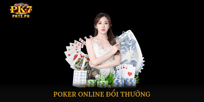 Poker online đổi thưởng