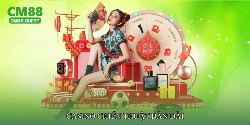 Casino chiến thuật bàn dài